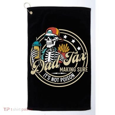 Dad Tax Making Sure Not Poison Golf Towel
