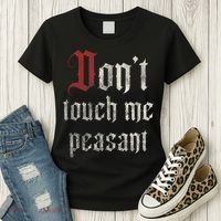 Don't Touch Me Peasant Funny Renaissance Festival Women's T-Shirt thumb 3