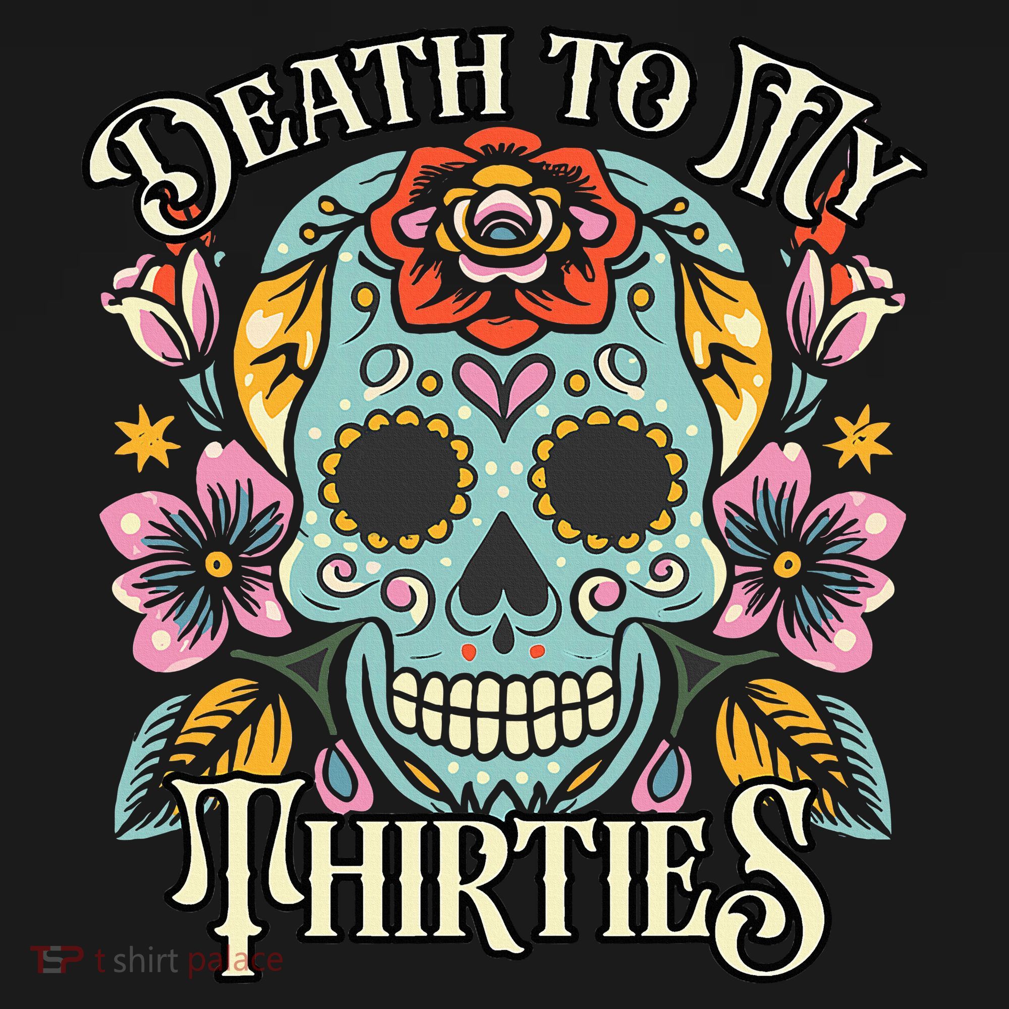 Death To My Thirties Rip 30s Floral Skull 40th Birthday Hoodie