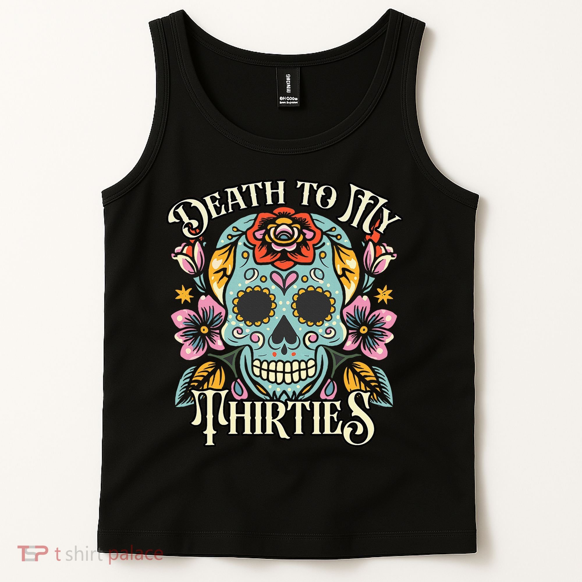 Death To My Thirties Rip 30s Floral Skull 40th Birthday Tank Top