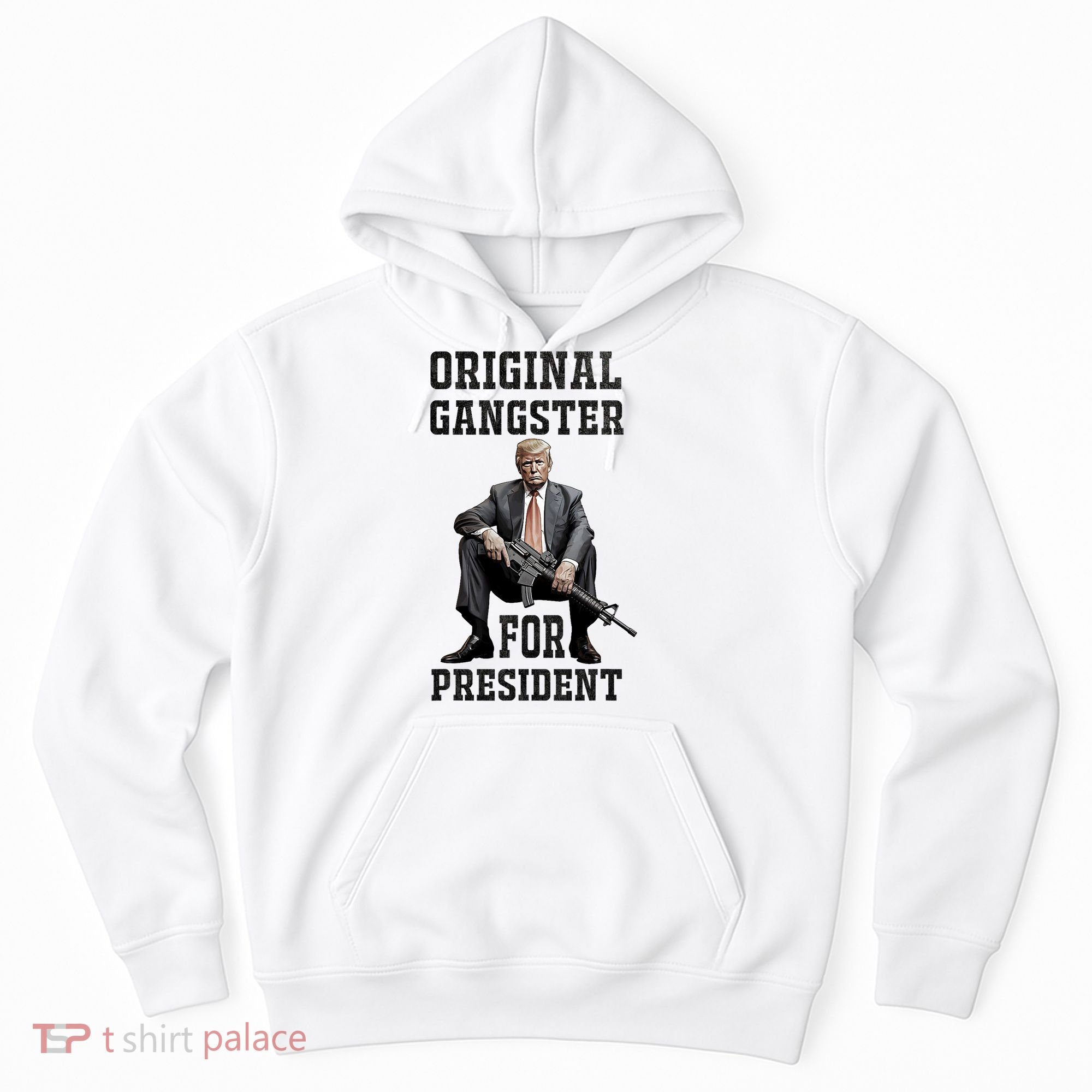 Donald Trump Mugshot Original Gangster For President 2024 Hoodie