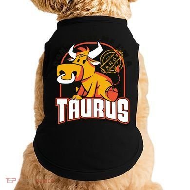 Don't Test Me I'm A Taurus Bull Birthday Gift Doggie Tank