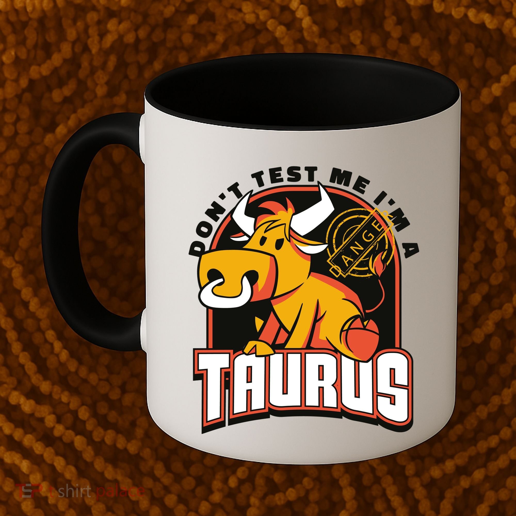 Don't Test Me I'm A Taurus Bull Birthday Gift Coffee Mug