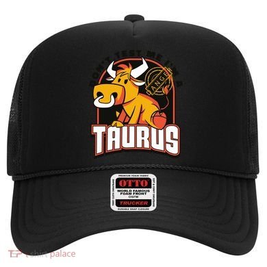 Don't Test Me I'm A Taurus Bull Birthday Gift Hat
