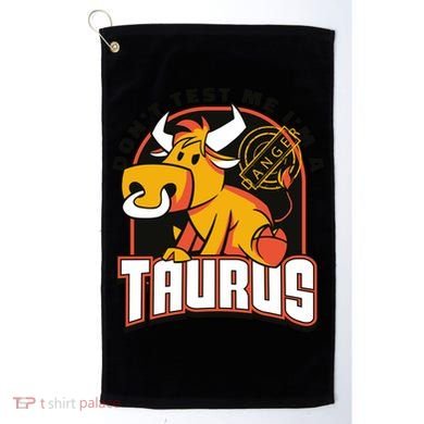 Don't Test Me I'm A Taurus Bull Birthday Gift Golf Towel
