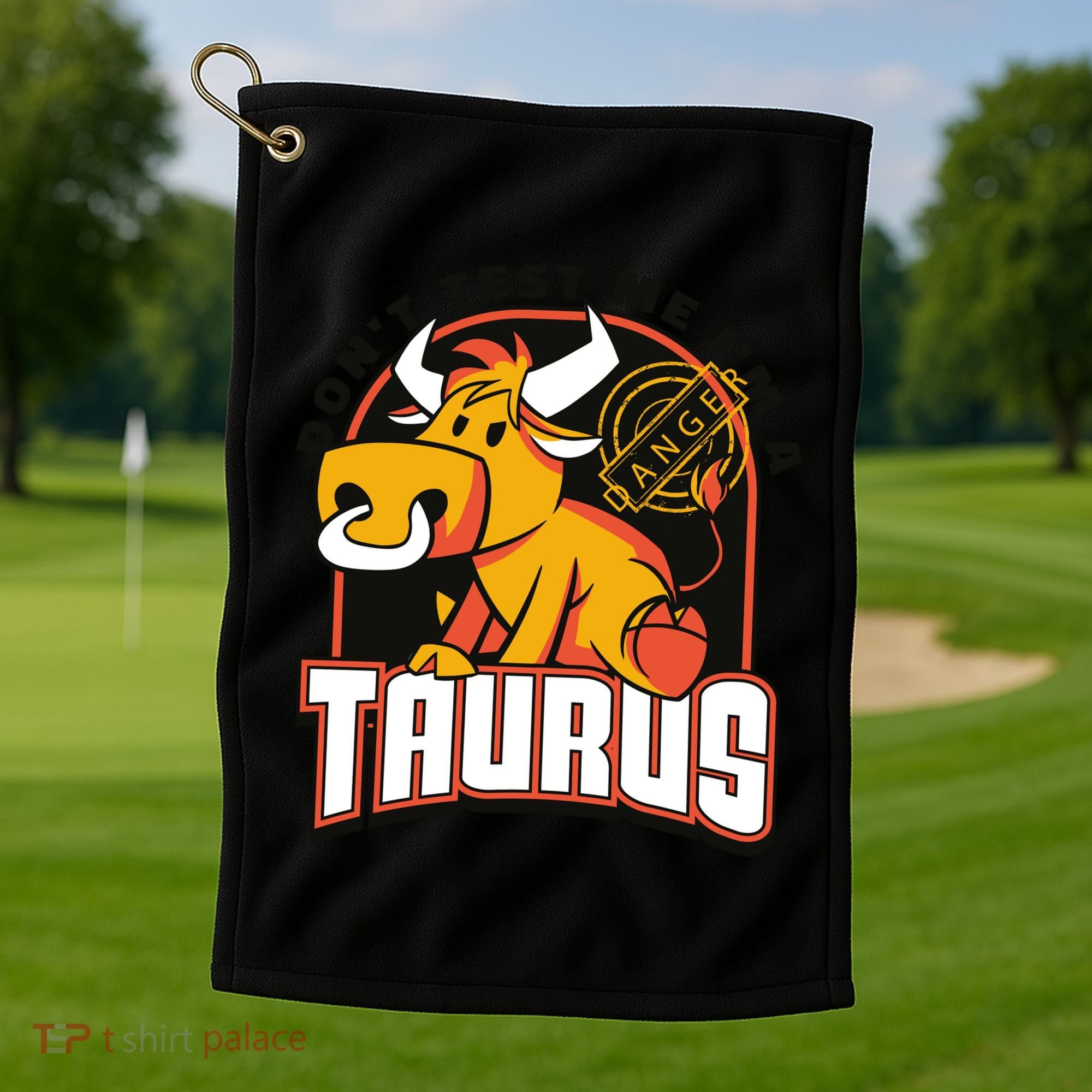 Don't Test Me I'm A Taurus Bull Birthday Gift Golf Towel