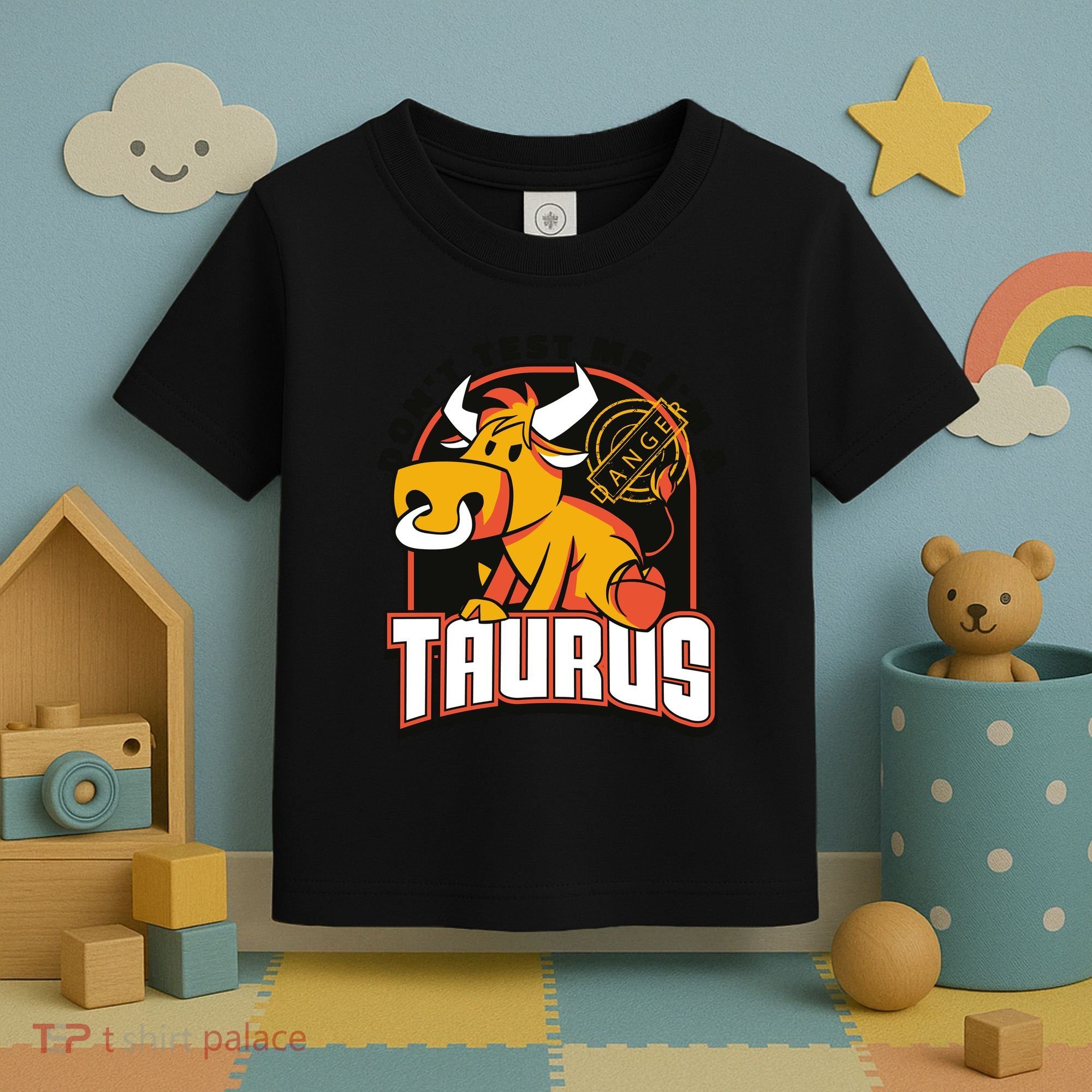 Don't Test Me I'm A Taurus Bull Birthday Gift Toddler T-Shirt