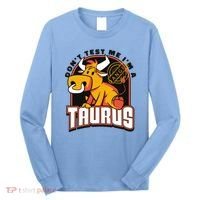 Don't Test Me I'm A Taurus Bull Birthday Gift Long Sleeve Shirt thumb 0