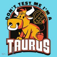 Don't Test Me I'm A Taurus Bull Birthday Gift T-Shirt thumb 6