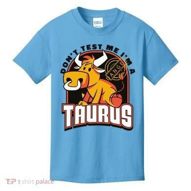 Don't Test Me I'm A Taurus Bull Birthday Gift Kids T-Shirt