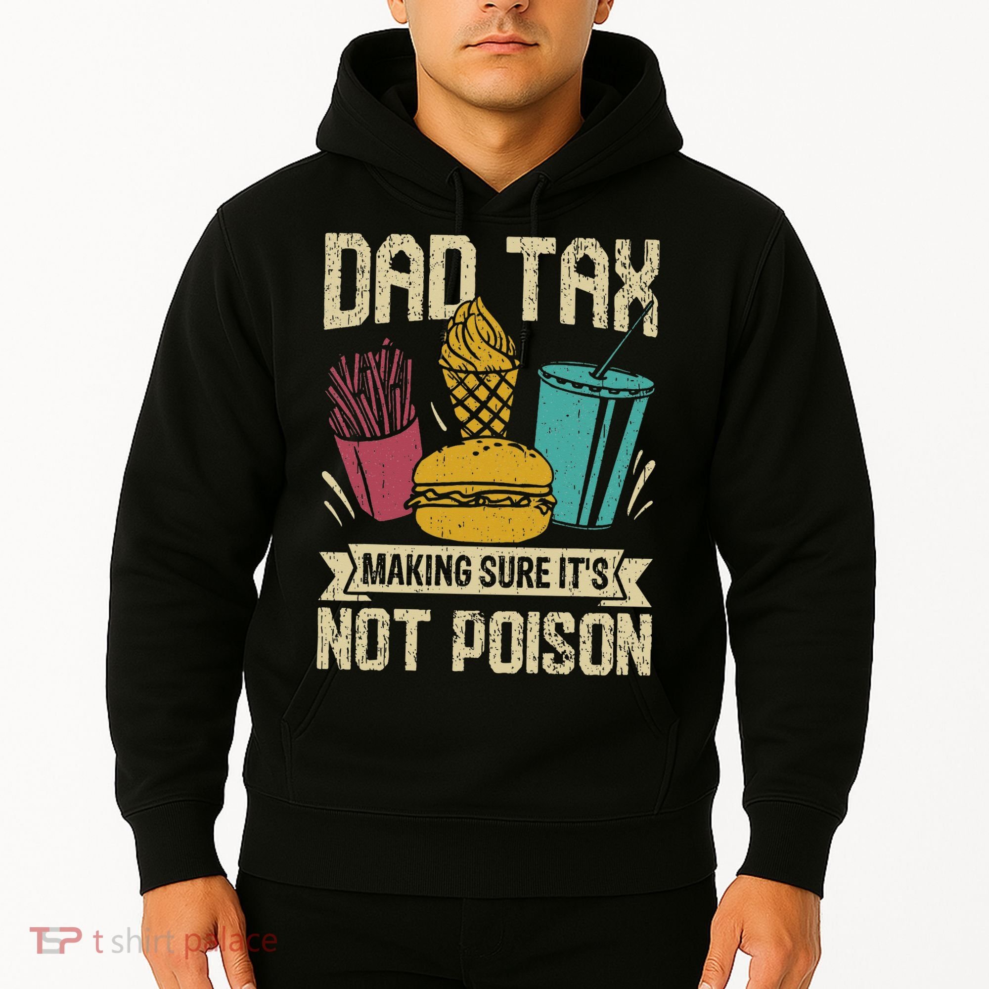 Dad Tax Making Sure It's Not Funny Father's Day Hoodie