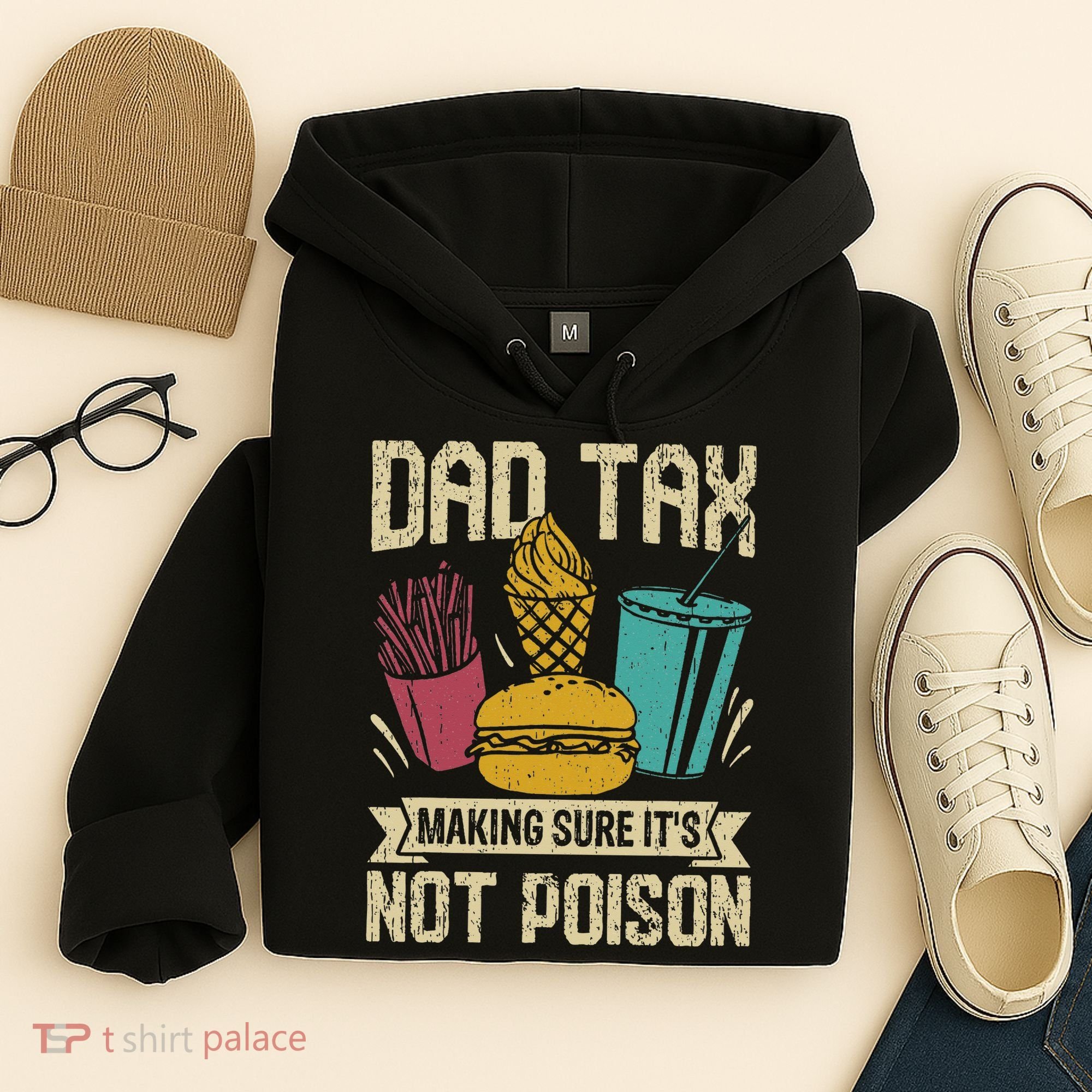 Dad Tax Making Sure It's Not Funny Father's Day Hoodie