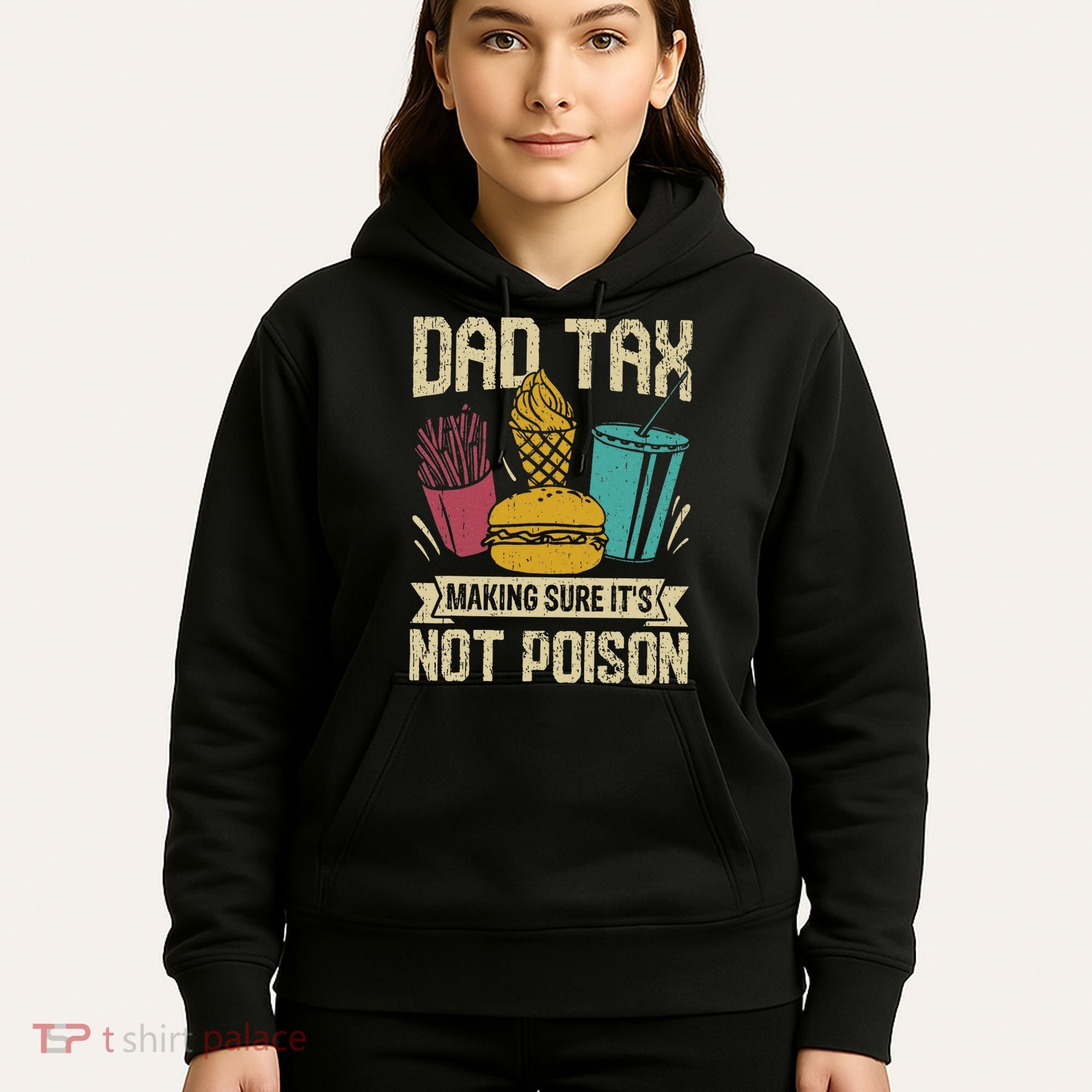 Dad Tax Making Sure It's Not Funny Father's Day Hoodie