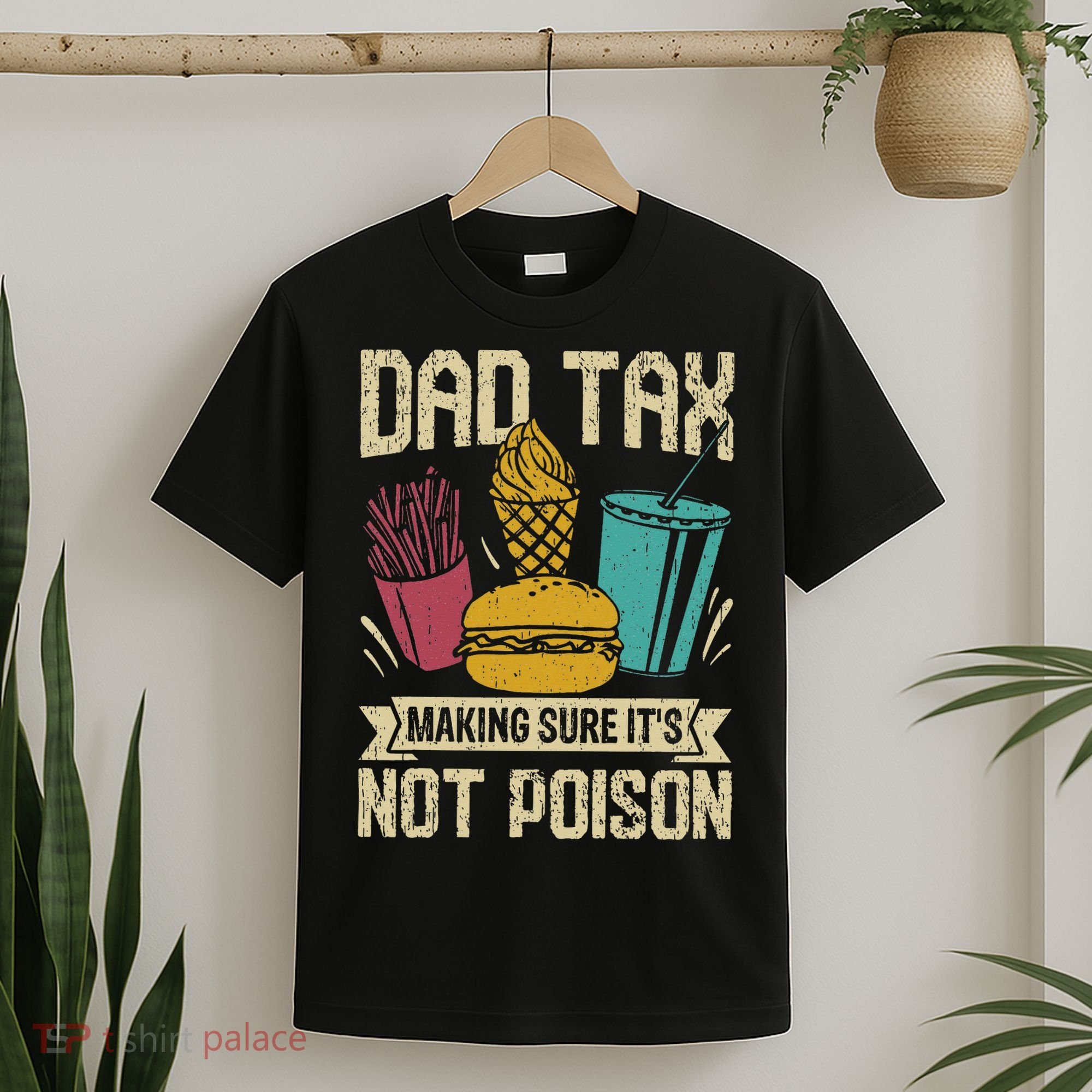 Dad Tax Making Sure It's Not Funny Father's Day T-Shirt
