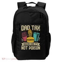 Dad Tax Making Sure It's Not Funny Father's Day Backpack thumb 0