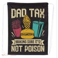 Dad Tax Making Sure It's Not Funny Father's Day Drawstring Bag thumb 0