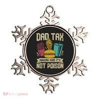 Dad Tax Making Sure It's Not Funny Father's Day Ornament thumb 0