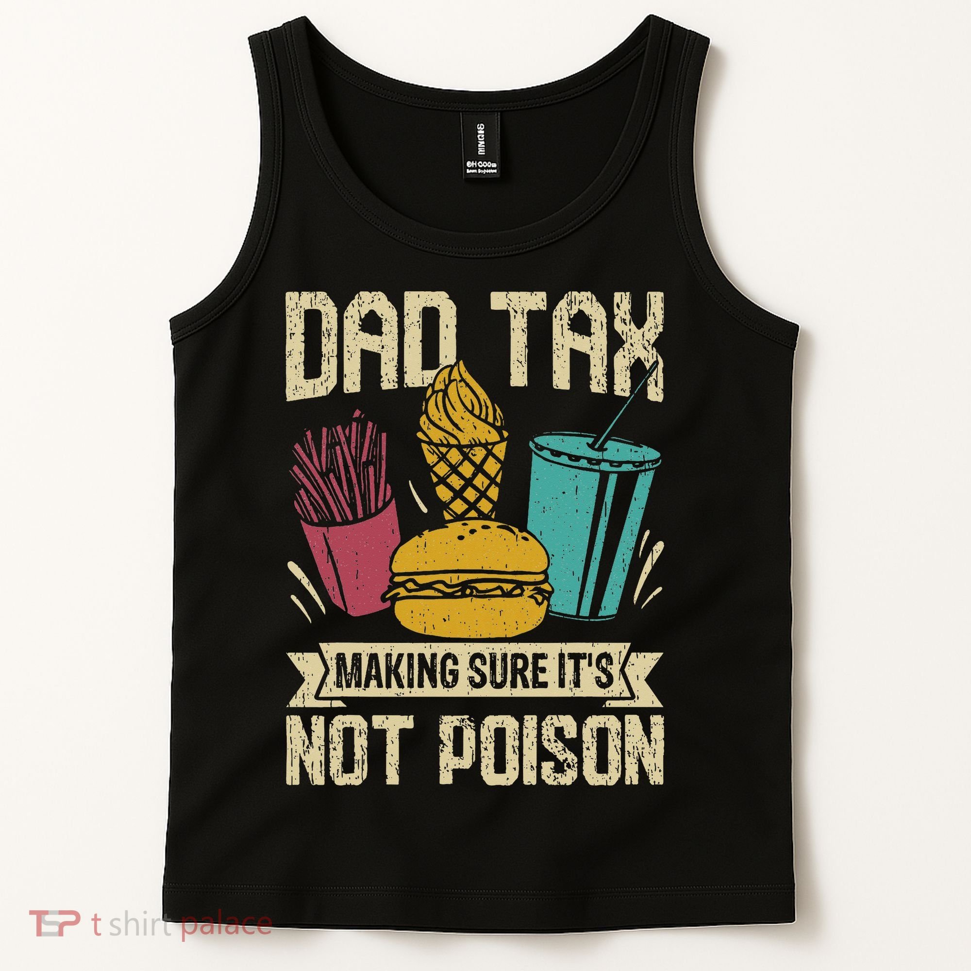 Dad Tax Making Sure It's Not Funny Father's Day Tank Top