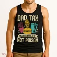 Dad Tax Making Sure It's Not Funny Father's Day Tank Top thumb 3