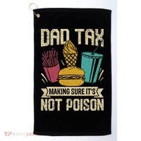 Dad Tax Making Sure It's Not Funny Father's Day Golf Towel thumb 0