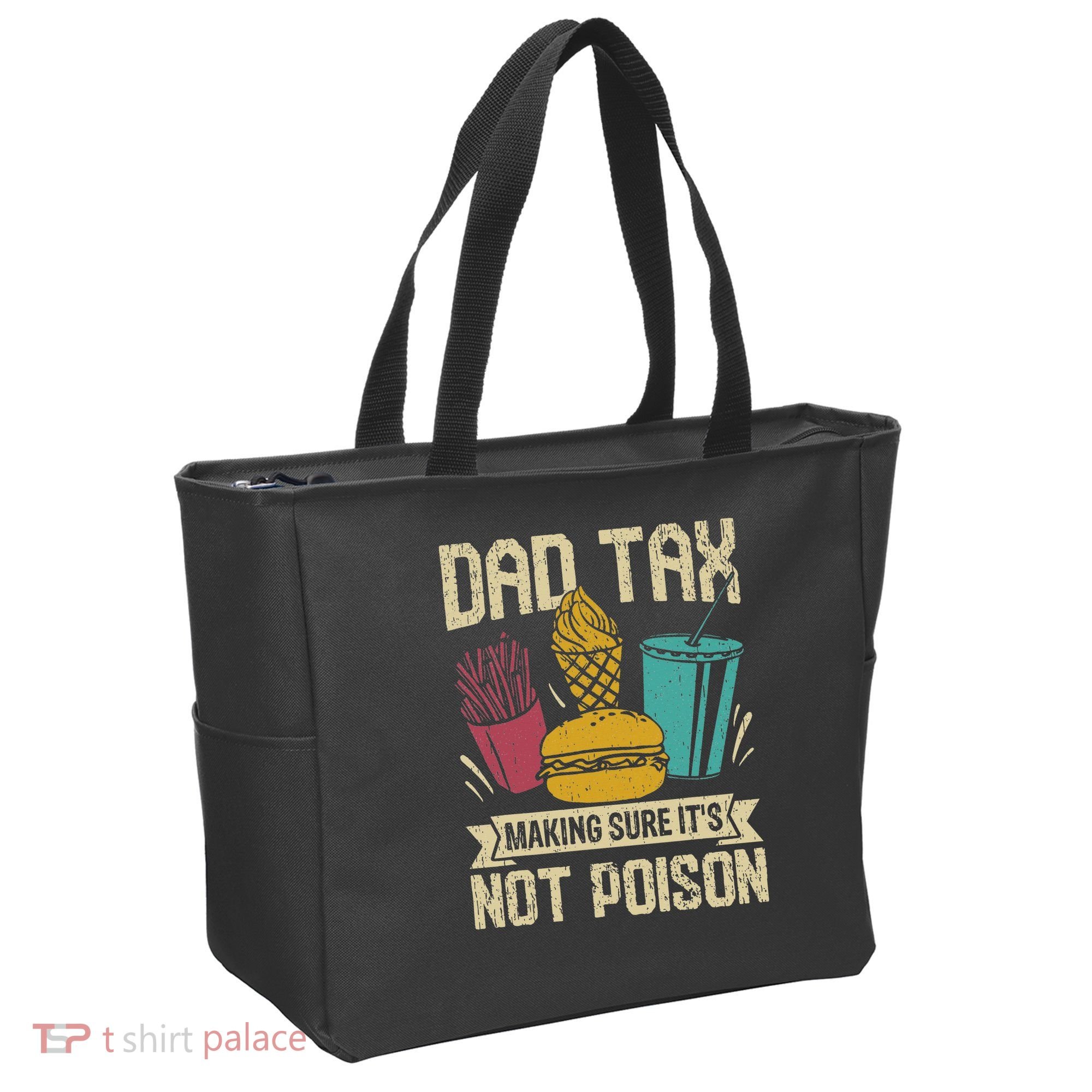Dad Tax Making Sure It's Not Funny Father's Day Tote Bag