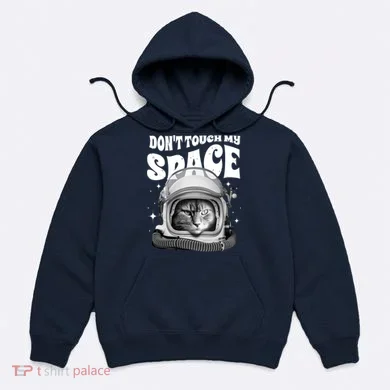 Don't Touch My Space Cat Hoodie