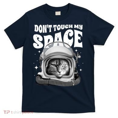 Don't Touch My Space Cat T-Shirt