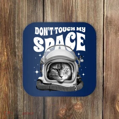 Don't Touch My Space Cat Coaster