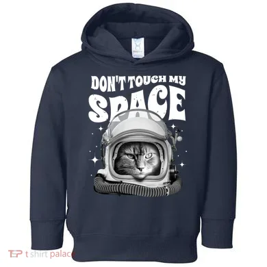 Don't Touch My Space Cat Toddler Hoodie