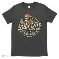 Dad Tax Making Sure It's Not Poison Skeleton Vintage T-Shirt thumb 0
