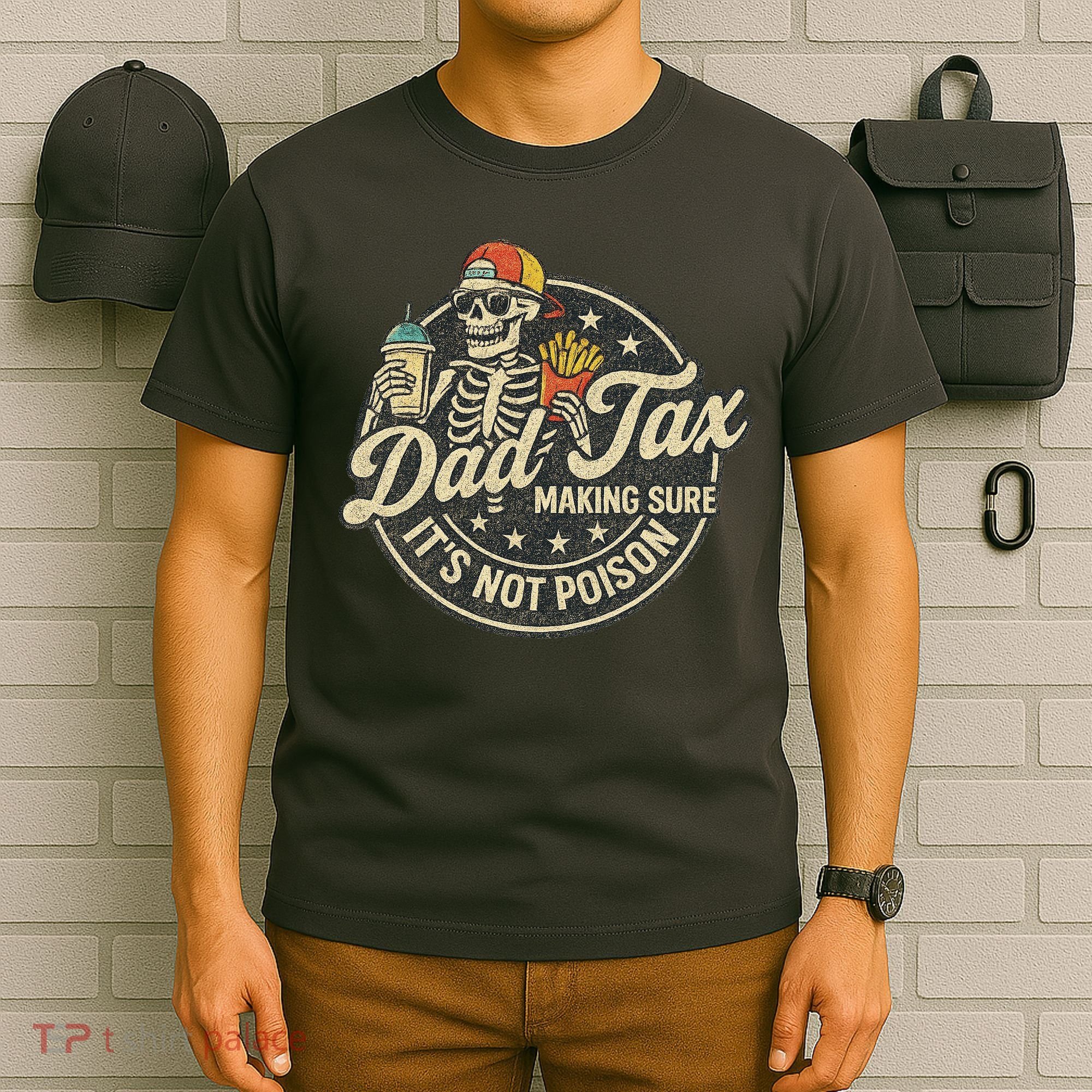 Dad Tax Making Sure It's Not Poison Skeleton Vintage T-Shirt