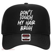 Dont Touch My Hair Bruh Funny Djoke Saying Hat thumb 0
