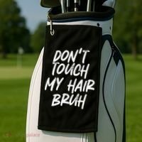 Dont Touch My Hair Bruh Funny Djoke Saying Golf Towel thumb 2