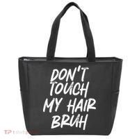 Dont Touch My Hair Bruh Funny Djoke Saying Tote Bag thumb 0