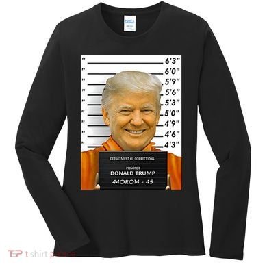 Donald Trump Mugshot Jail Prison Women's Long Sleeve Shirt
