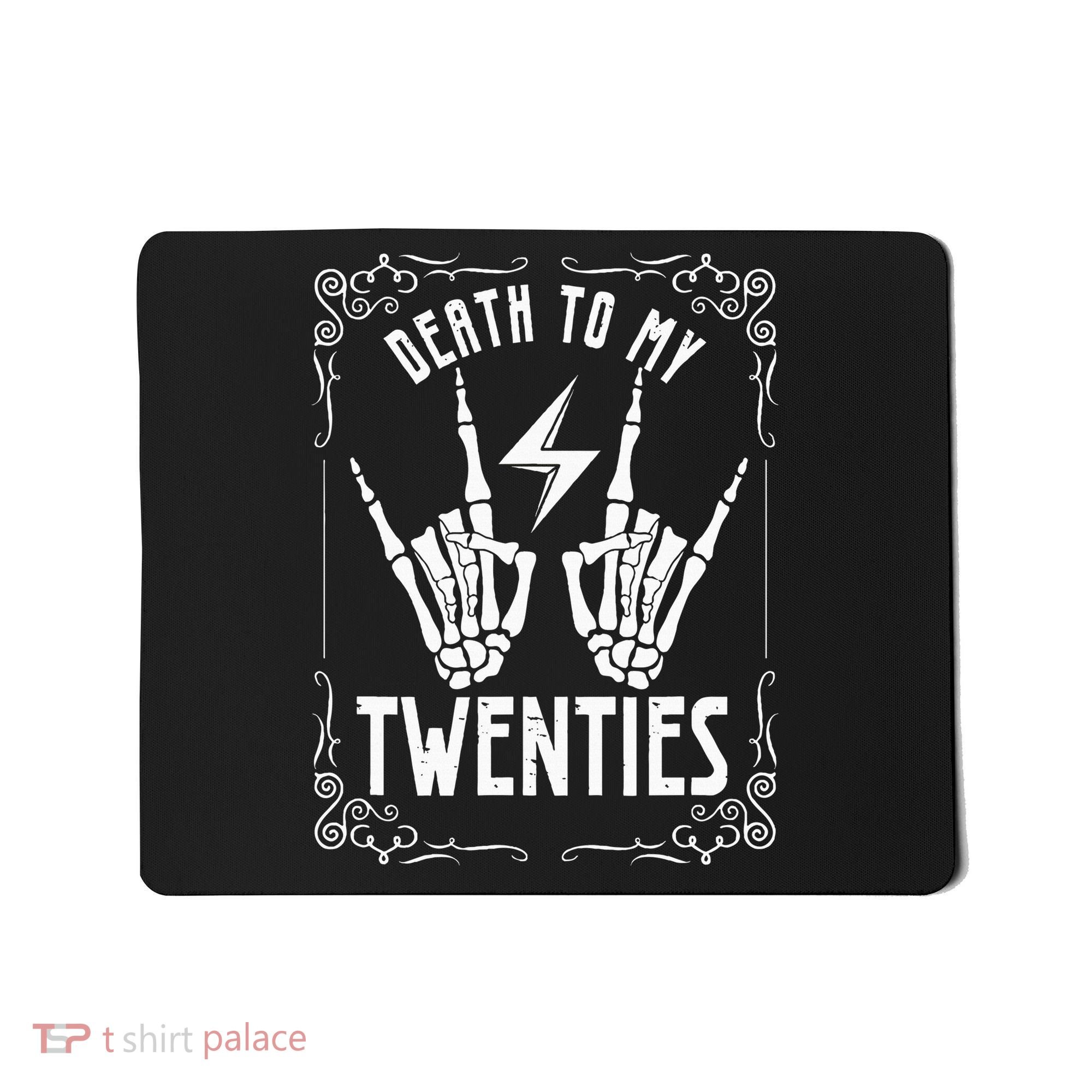 Death To My Twenties 20s 30th Birthday 30 Years Old Skeleton Mousepad