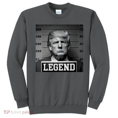 Donald Trump Mugshot Legend Sweatshirt
