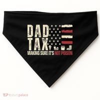 Dad Tax Making Sure It's Not Usa Flag Daddy Tax USA-Made Doggie Bandana thumb 0