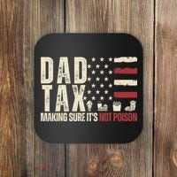 Dad Tax Making Sure It's Not Usa Flag Daddy Tax Coaster thumb 0