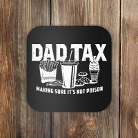 Dad Tax Making Sure ItS Not Coaster thumb 0
