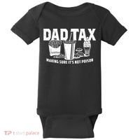 Dad Tax Making Sure ItS Not Baby Bodysuit thumb 0