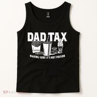 Dad Tax Making Sure ItS Not Tank Top thumb 2