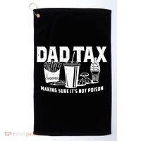Dad Tax Making Sure ItS Not Golf Towel thumb 0