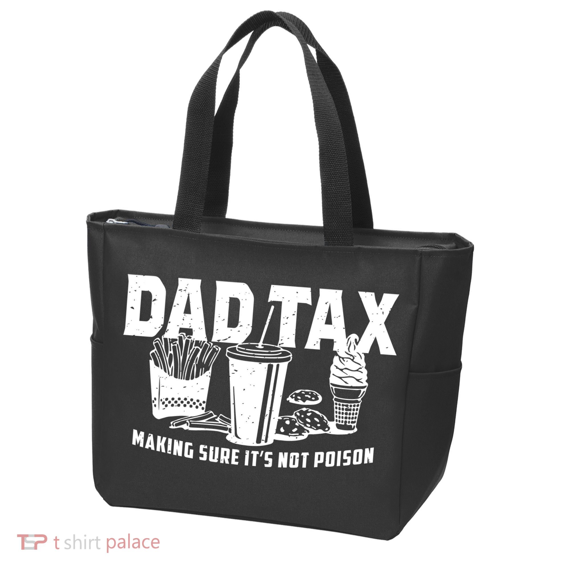 Dad Tax Making Sure ItS Not Tote Bag
