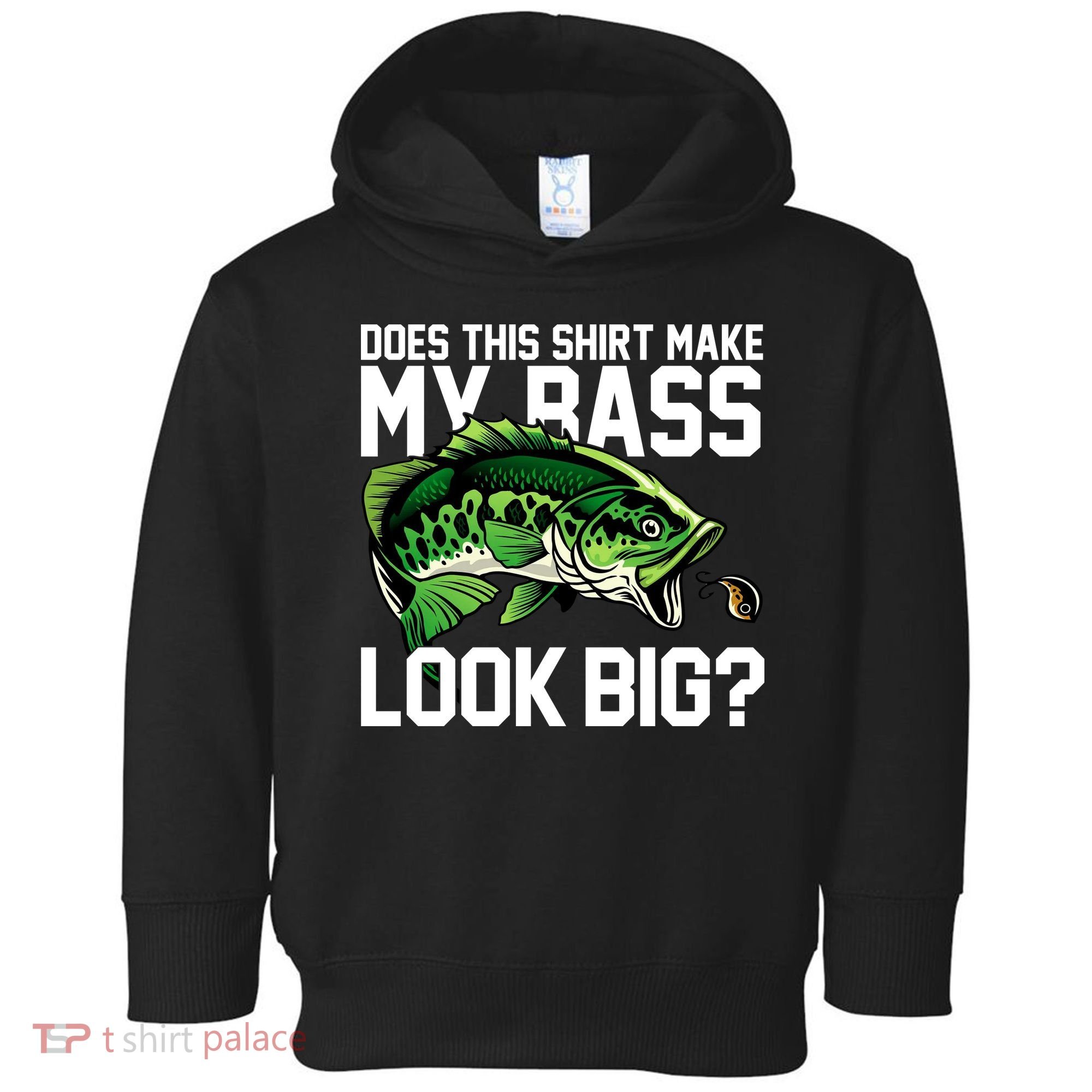 Does This Make My Bass Look Big Funny Fishing Toddler Hoodie