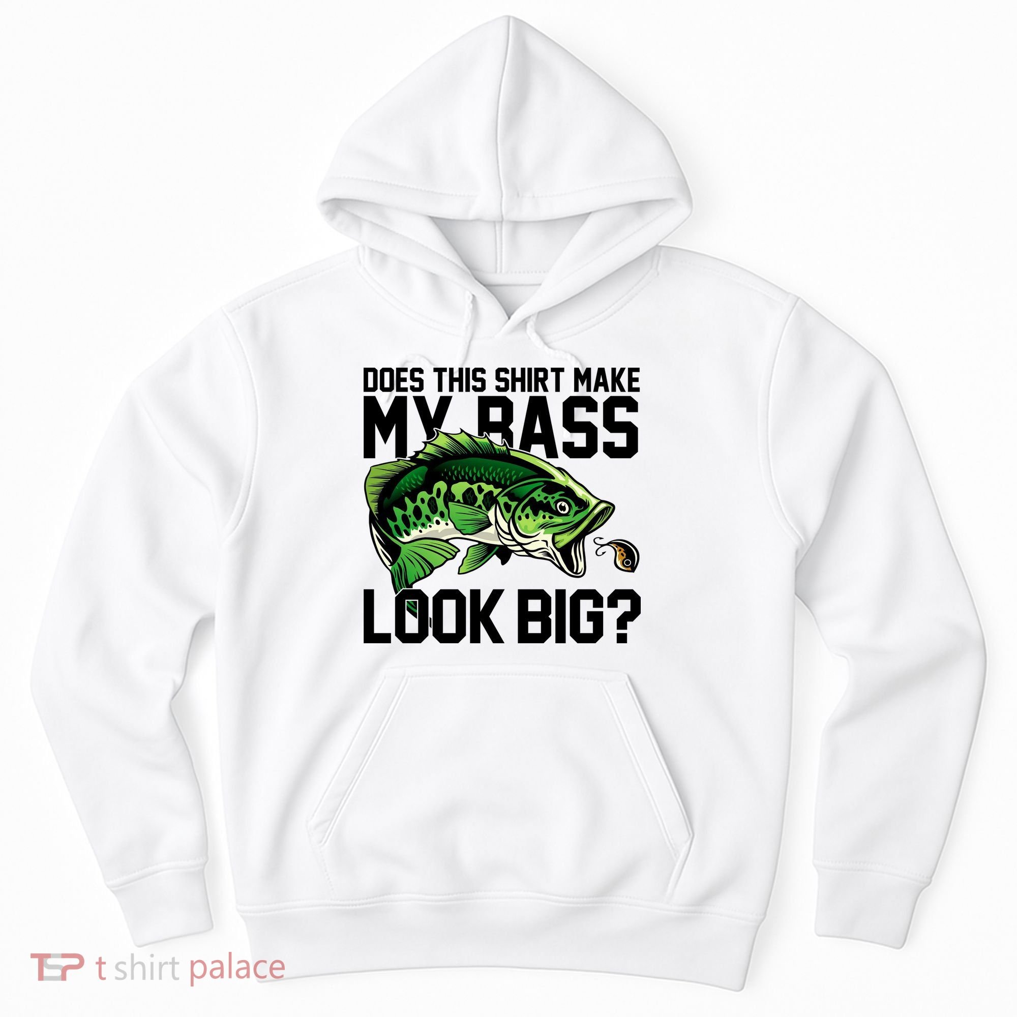 Does This Make My Bass Look Big Funny Fishing Hoodie