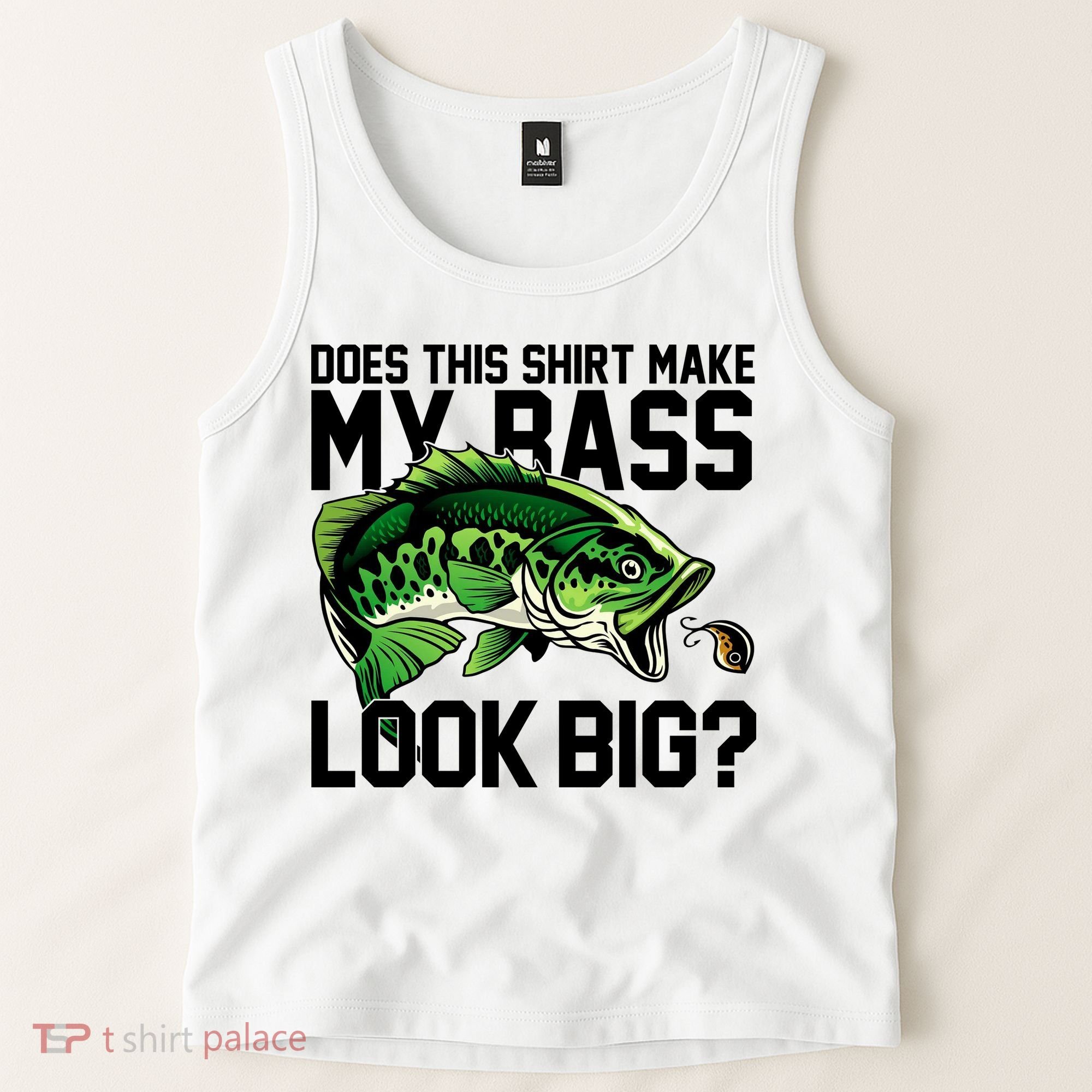 Does This Make My Bass Look Big Funny Fishing Tank Top