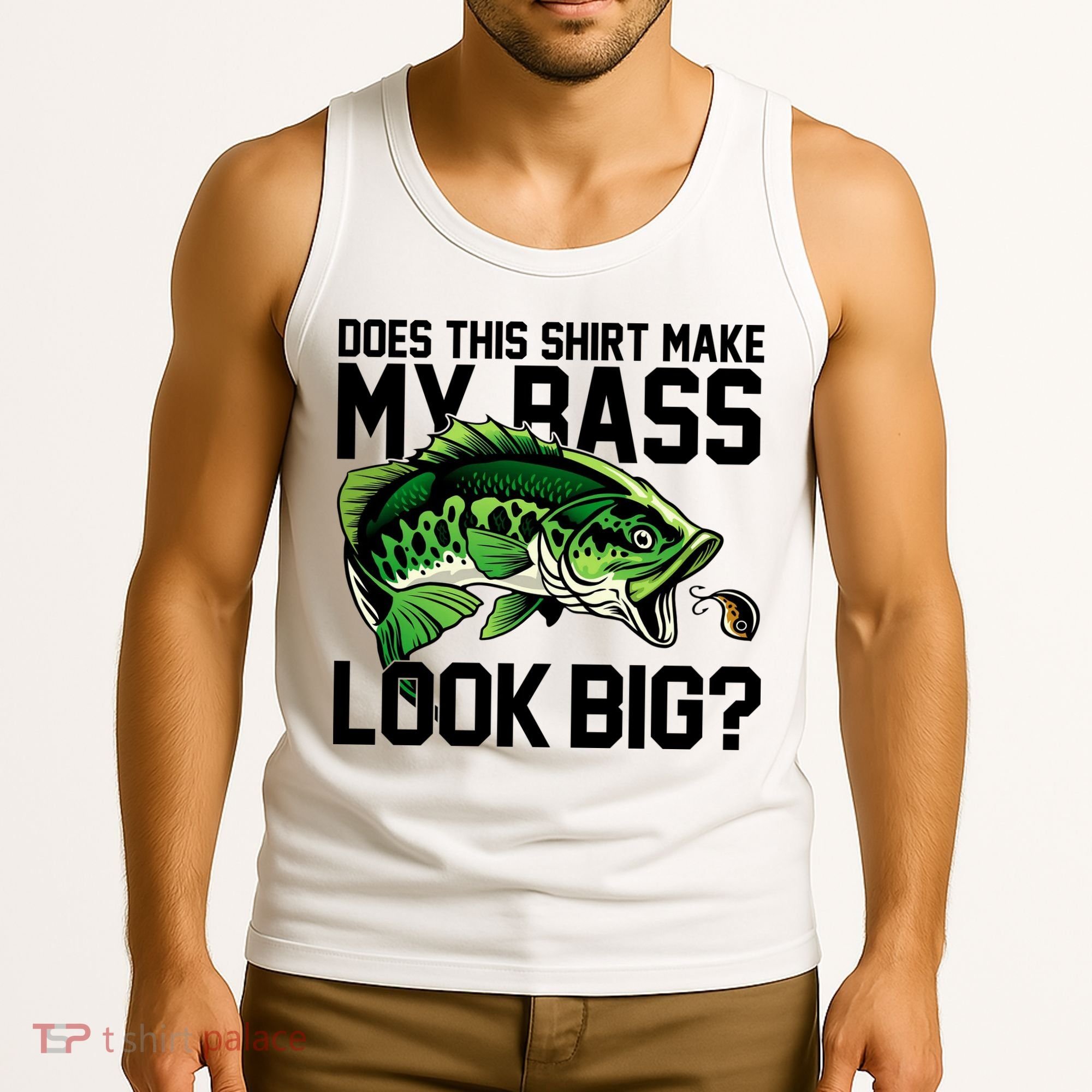 Does This Make My Bass Look Big Funny Fishing Tank Top