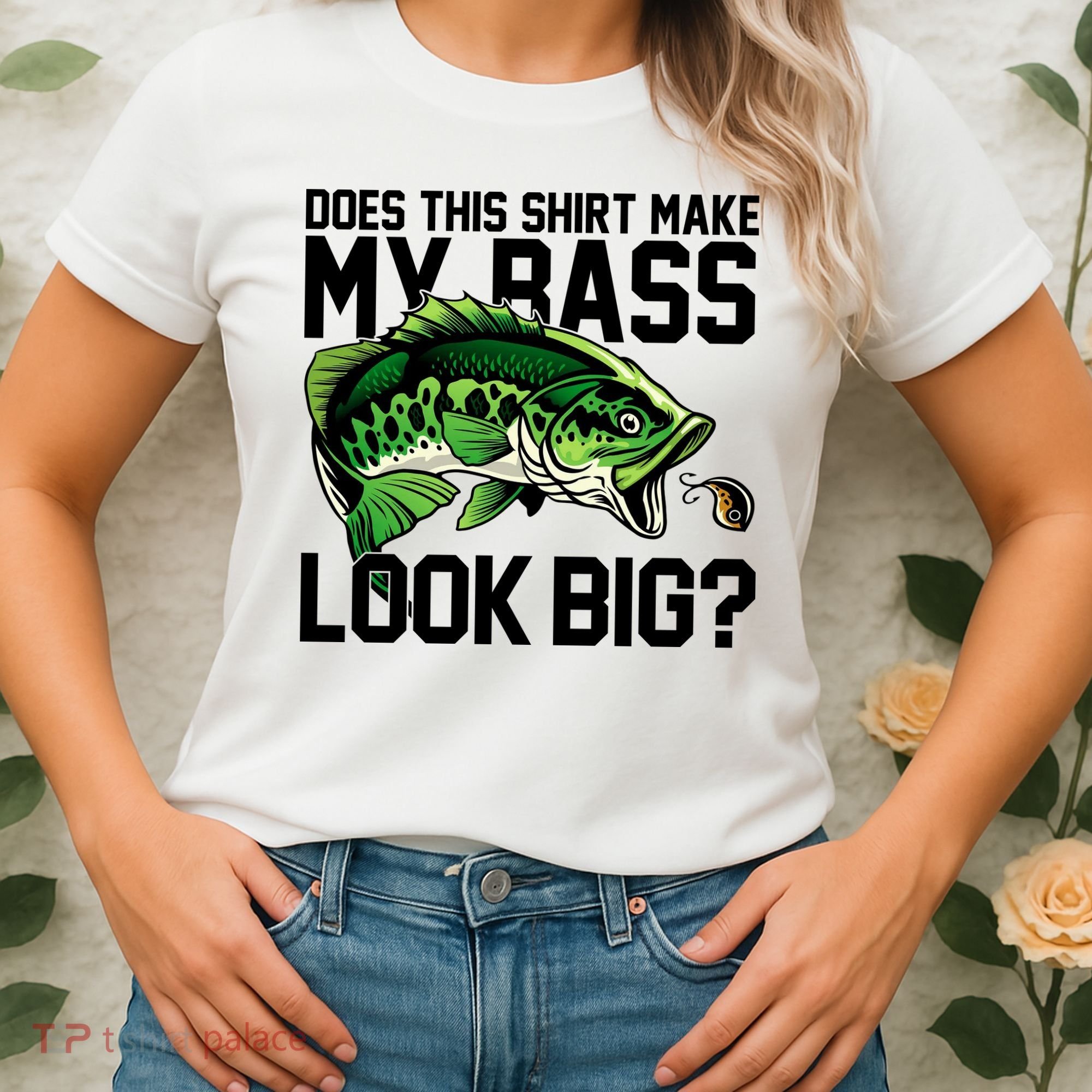Does This Make My Bass Look Big Funny Fishing Women's T-Shirt