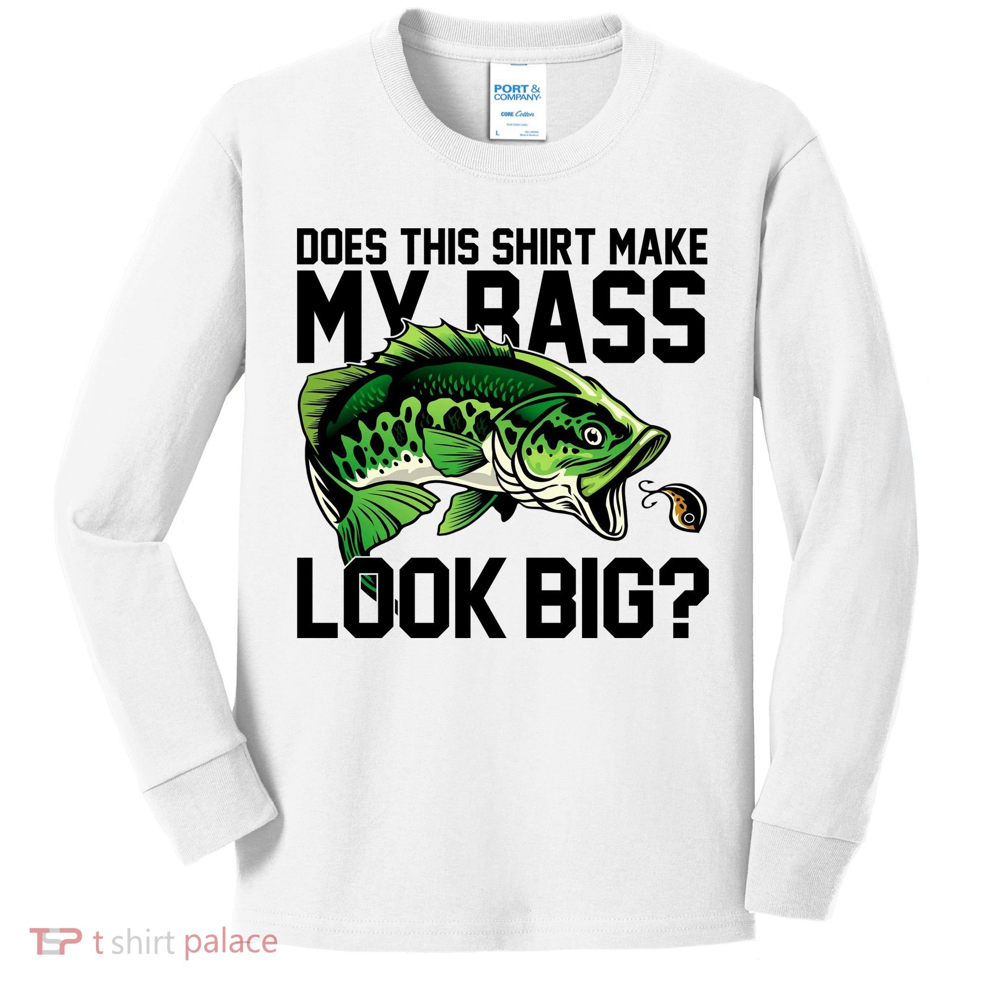 Does This Make My Bass Look Big Funny Fishing Kids Long Sleeve Shirt